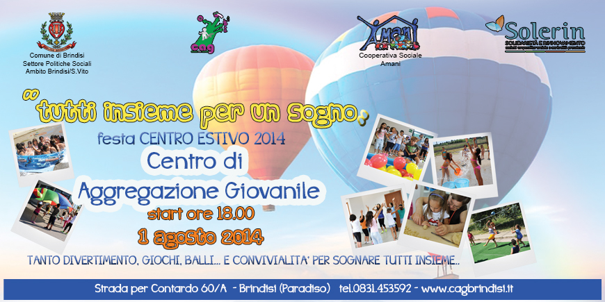 1 agosto 2014 Festa al c.a.g. "Tutti insieme per un sogno"